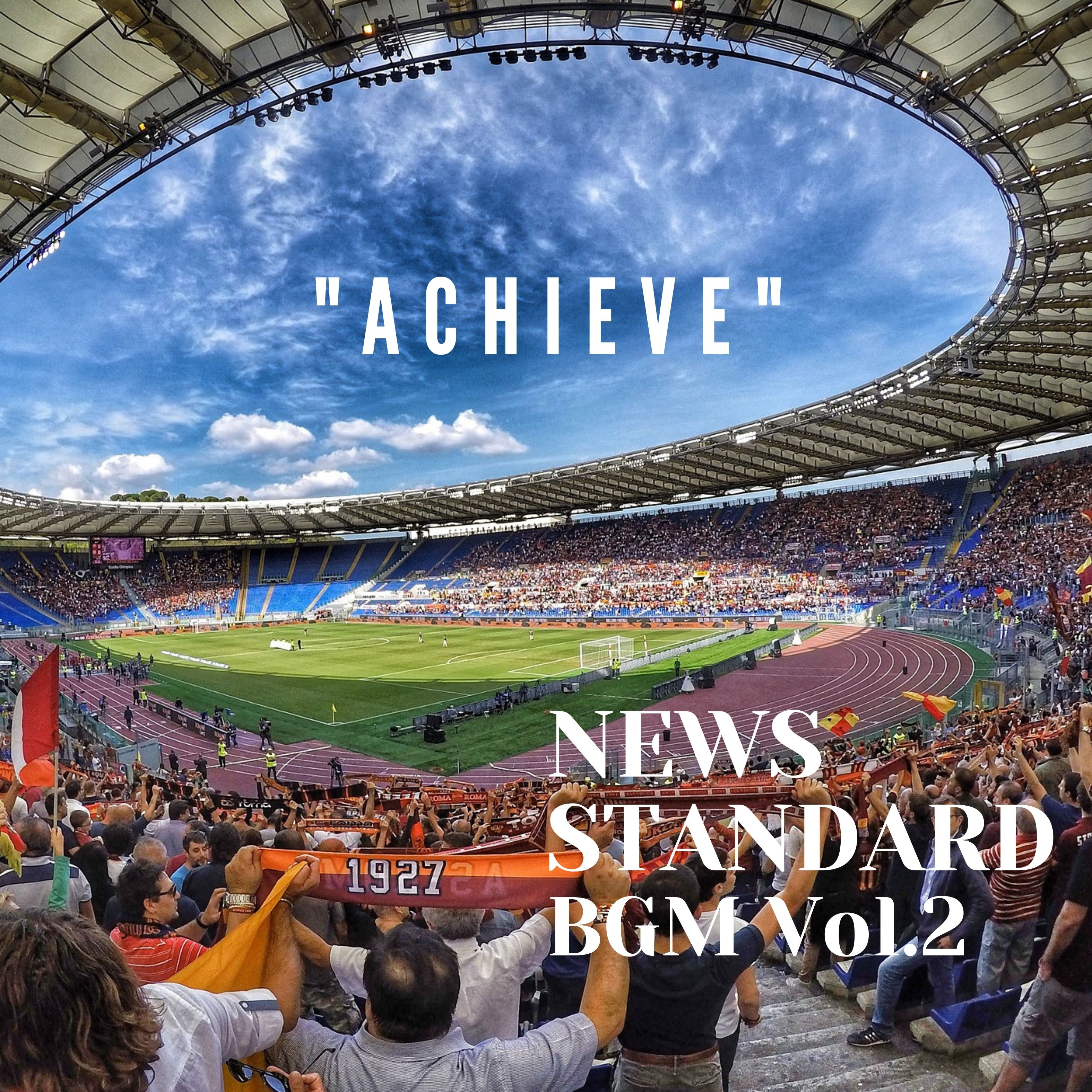 NEWS STANDARD BGM　Vol.2 _ ACHIEVE（偉業達成、表彰系）