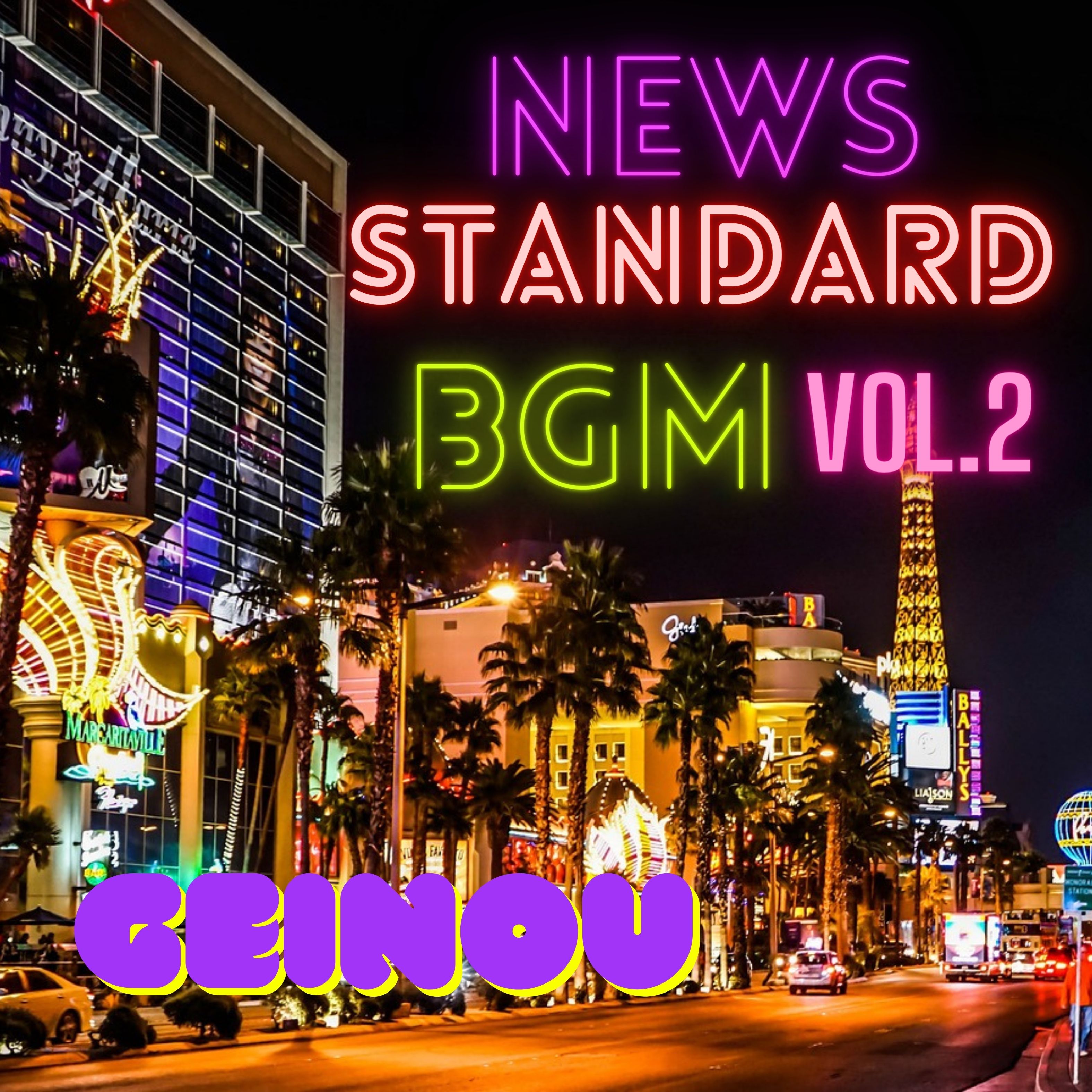 NEWS STANDARD BGM　Vol.2 _ Geinou（芸能系）