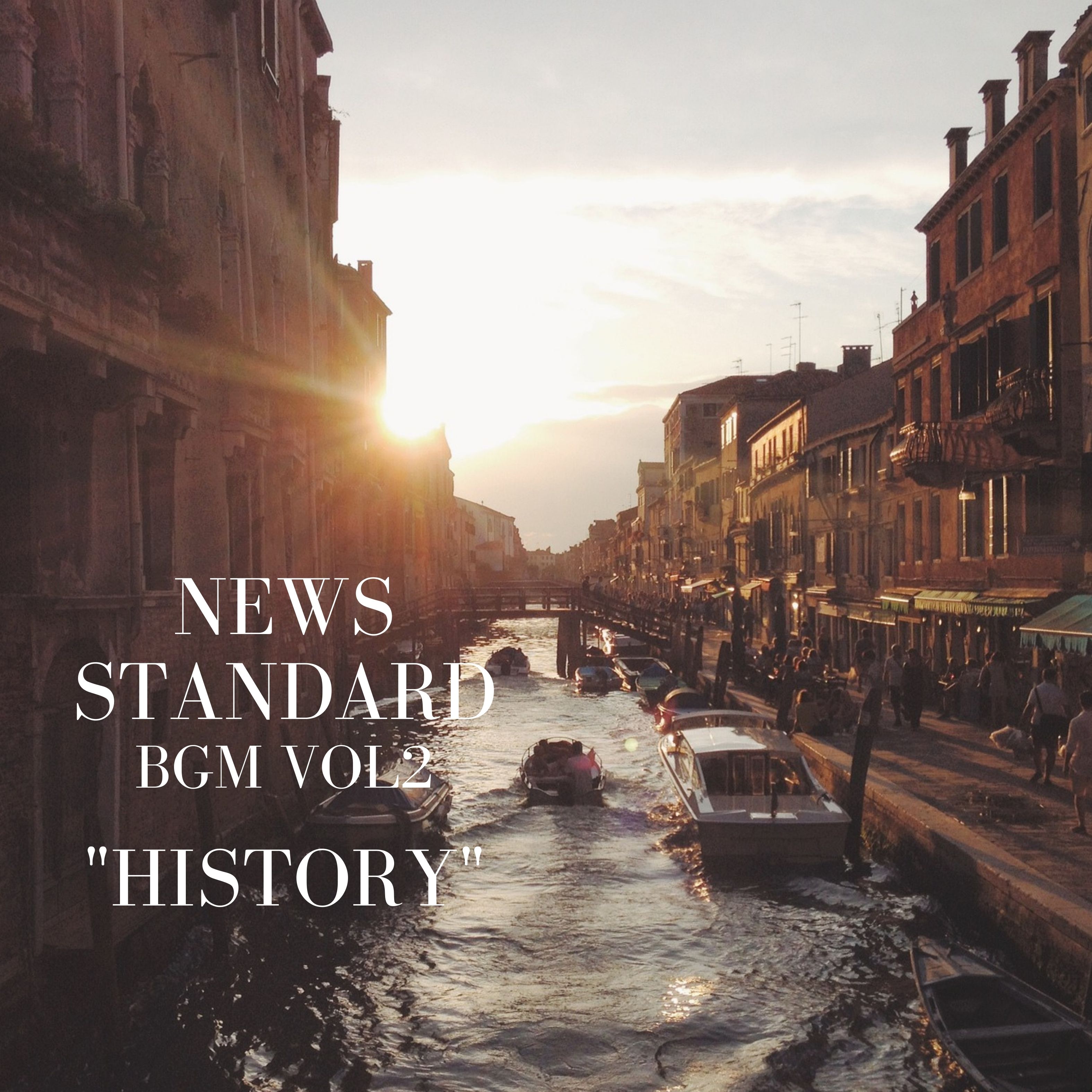 NEWS STANDARD BGM　Vol.2 _ History（ドキュメンタリー系）